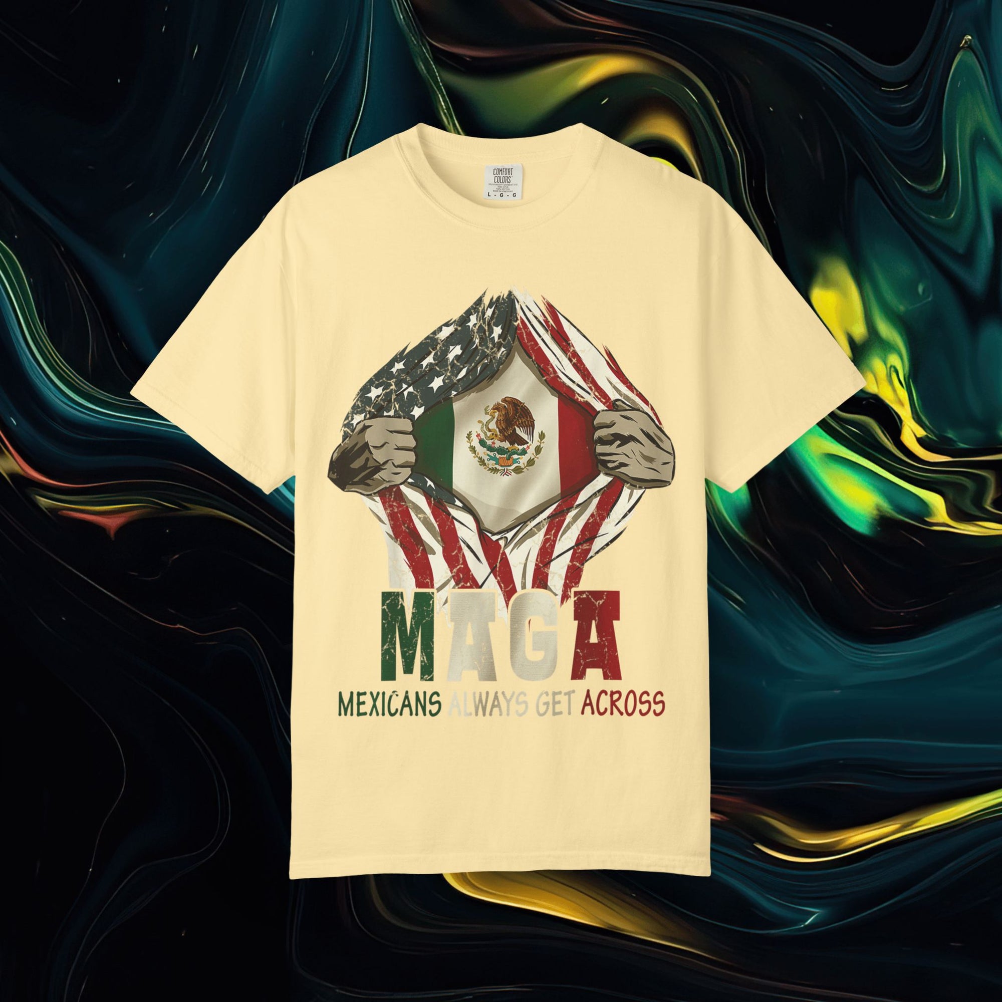 M.A.G.A. Always Get Across | Comfort Colors C1717 | Unisex Garment-Dyed T-shirt