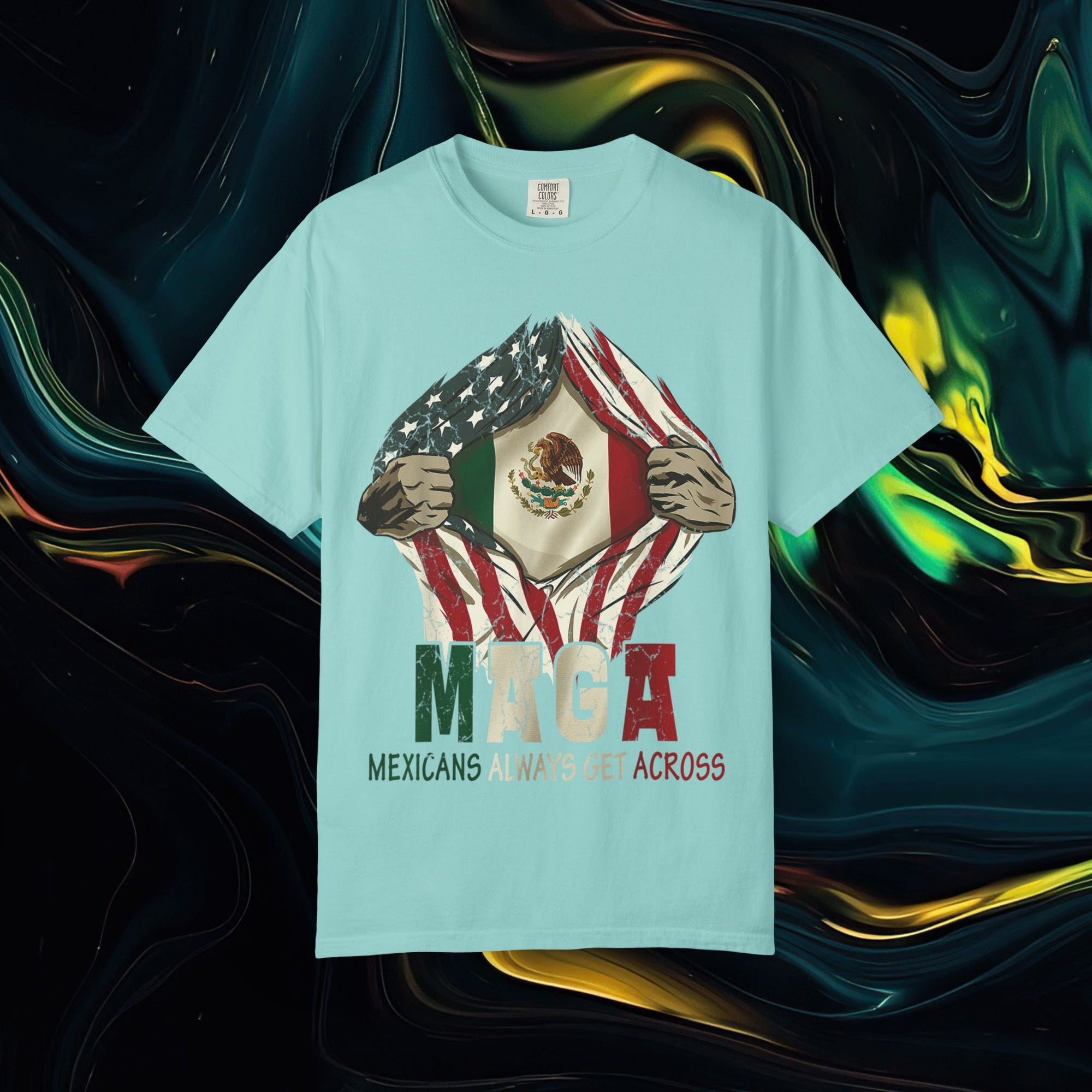 M.A.G.A. Always Get Across | Comfort Colors C1717 | Unisex Garment-Dyed T-shirt
