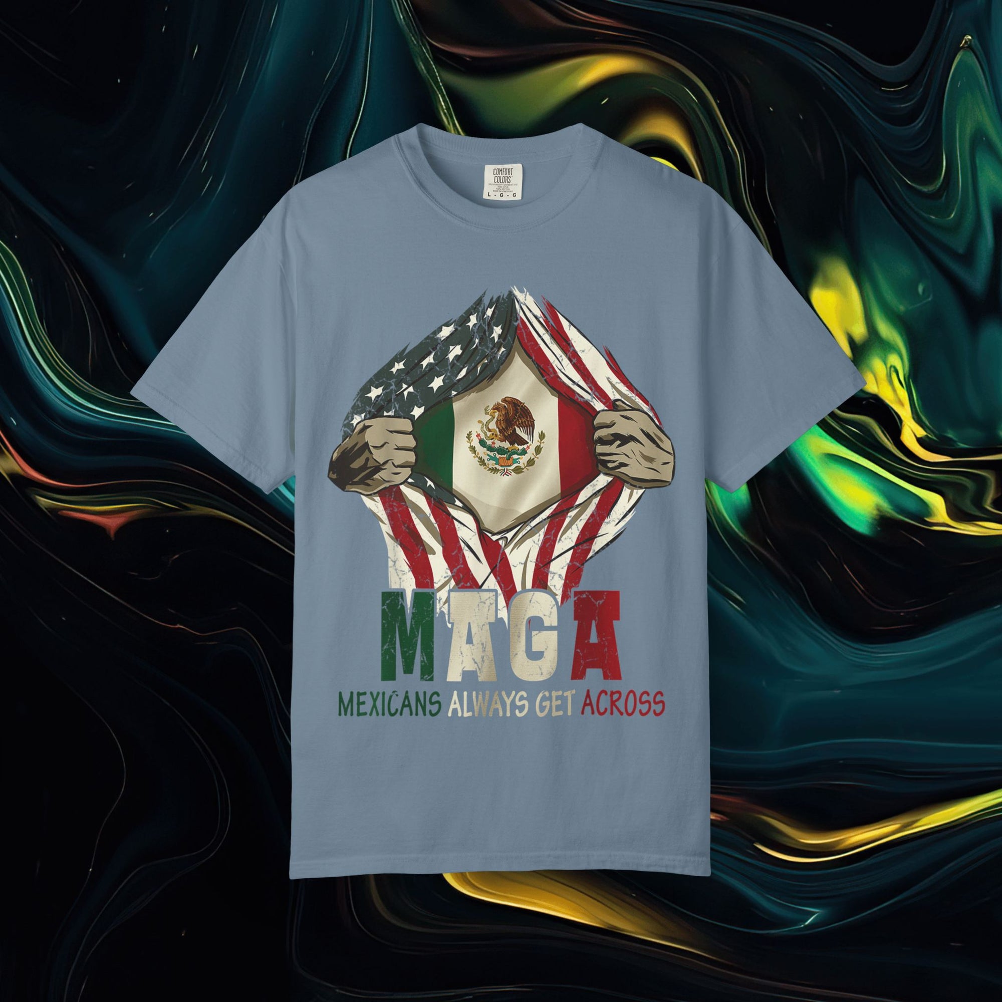 M.A.G.A. Always Get Across | Comfort Colors C1717 | Unisex Garment-Dyed T-shirt