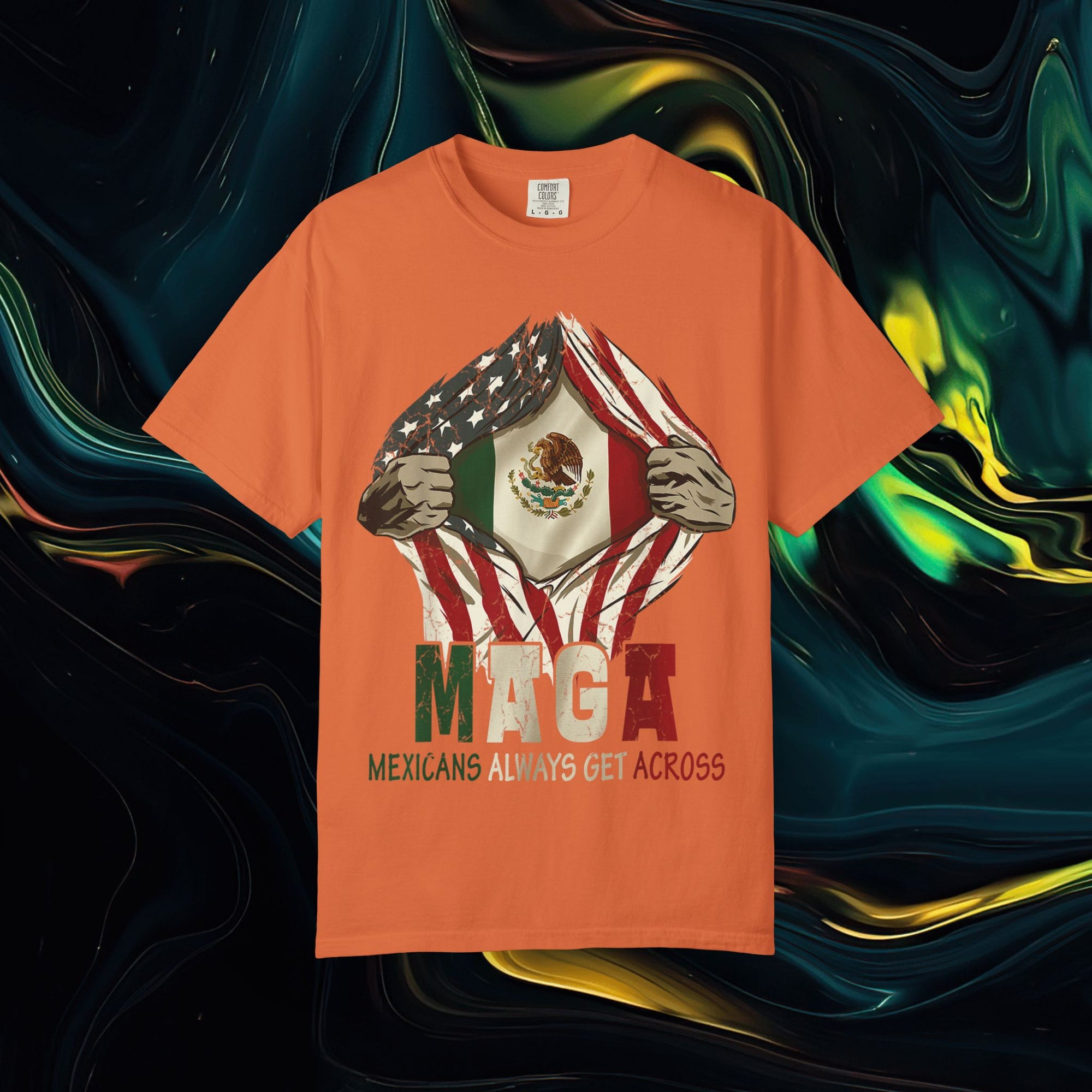 M.A.G.A. Always Get Across | Comfort Colors C1717 | Unisex Garment-Dyed T-shirt